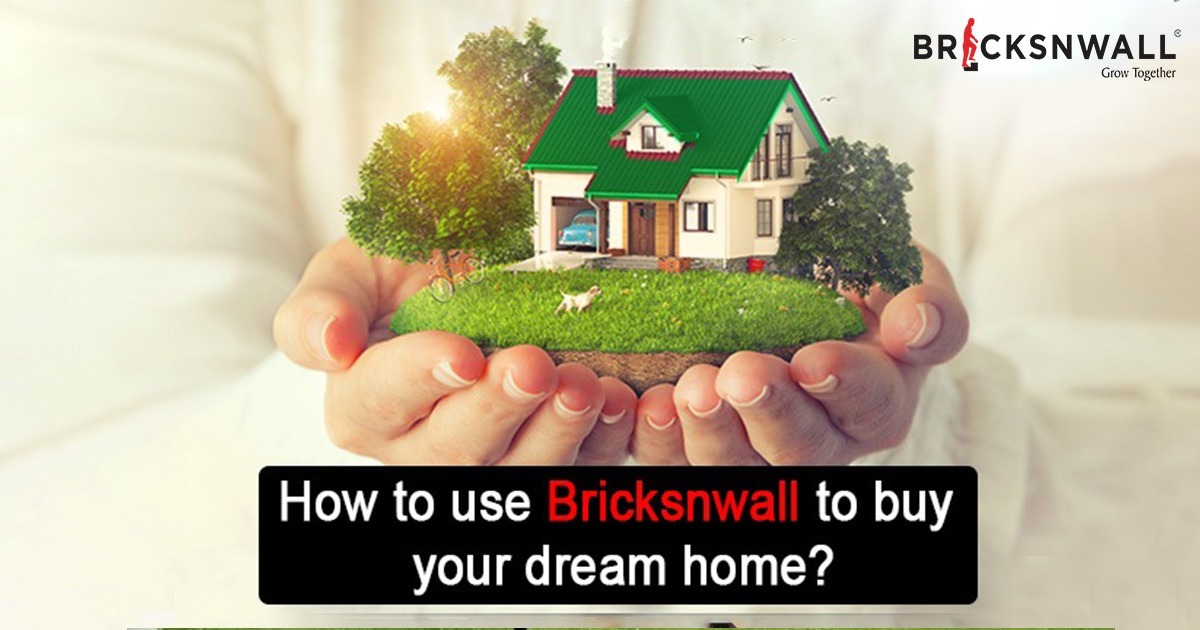 How To Use Bricksnwall To Buy Your Dream Home?